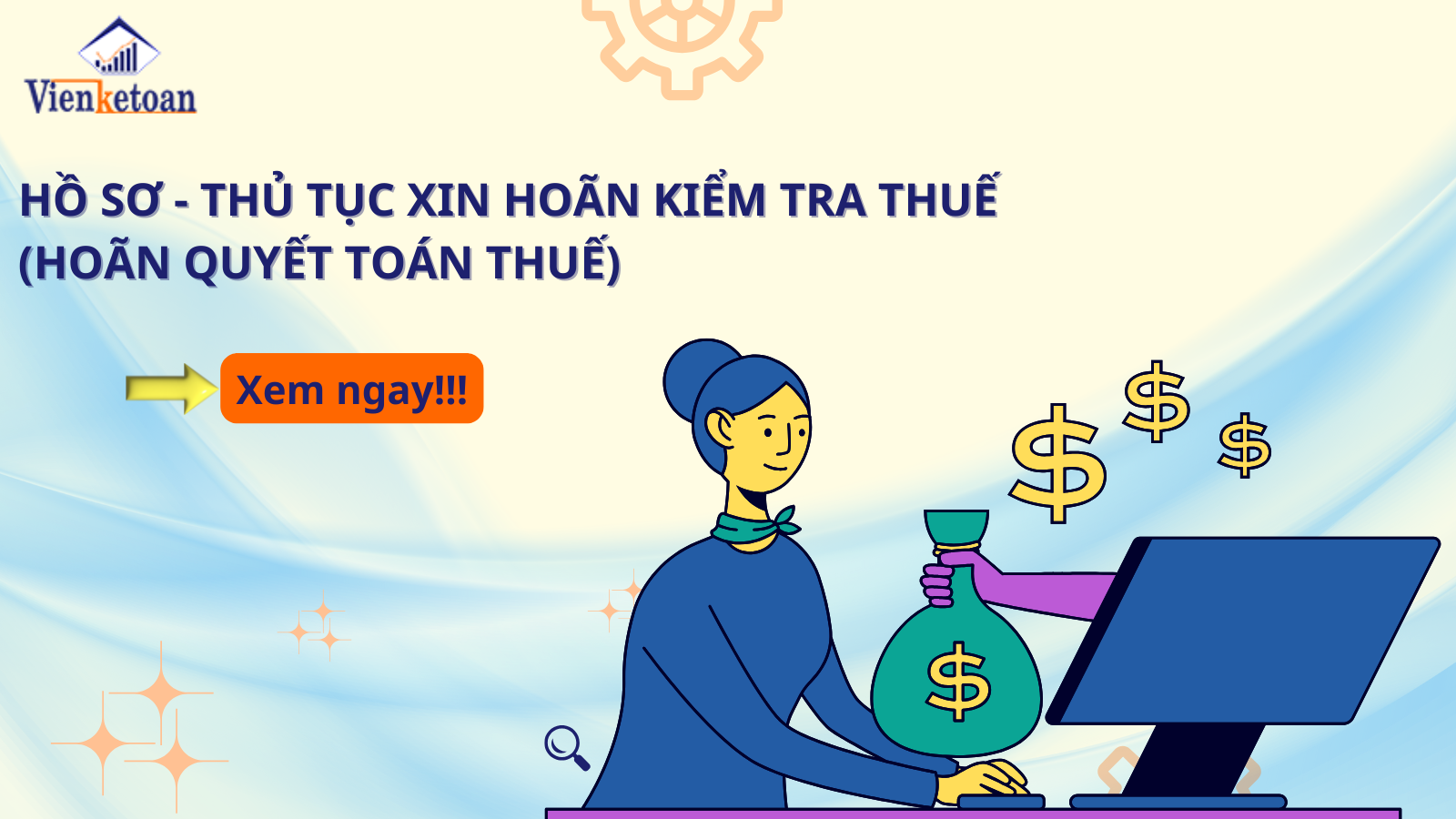 Hồ sơ - thủ tục xin hoãn kiểm tra thuế (hoãn quyết toán thuế)